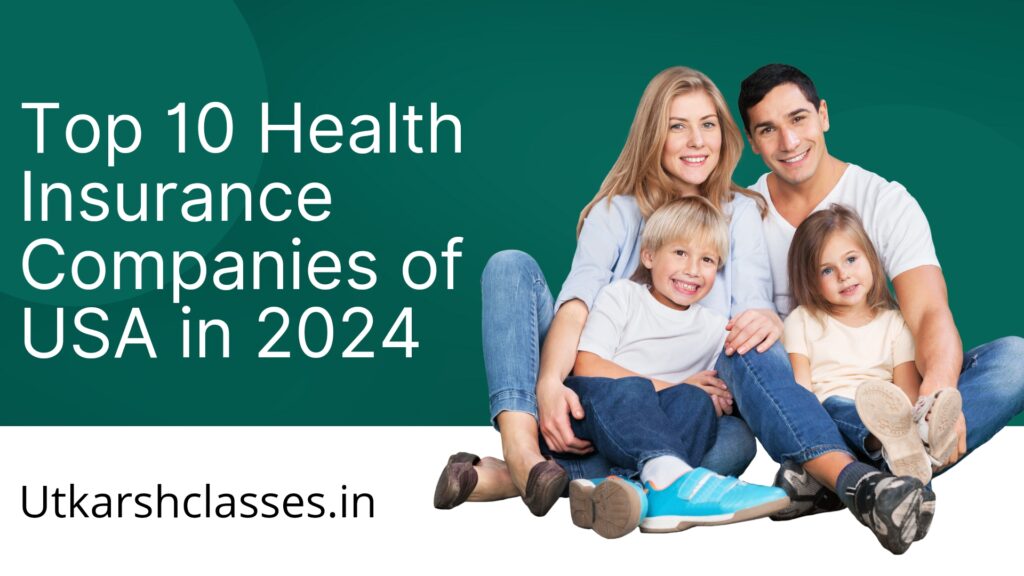 Top 10 Health Insurance Companies of USA in 2024