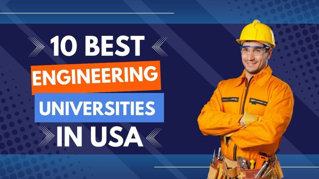 Top 10 Best Engineering Universities in USA